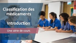 Classification des médicaments Introduction [upl. by Atteuqahc]