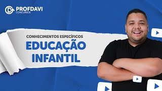 EDUCAÇÃO INFANTIL  Conhecimentos Específicos [upl. by Jola]