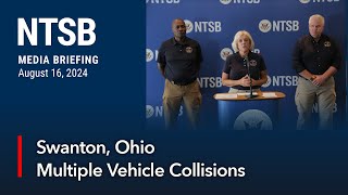 NTSB Media Briefing  Swanton OH Multiple Vehicle Collisions [upl. by Renrut3]