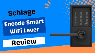 Schlage Encode Smart WiFi Lever Review [upl. by Ellennej]