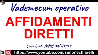 ANAC vademecum operativo per la gestione degli AFFIDAMENTI DIRETTI 1182024 [upl. by Eceerahs997]