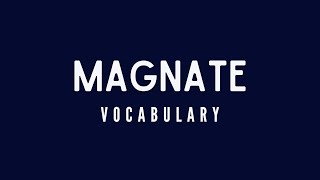 What is the meaning of Magnate [upl. by Ringler333]