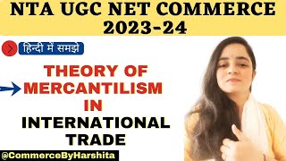 Theory of Mercantilism in International Trade I Mercantilism I NTA UGC NET [upl. by Yeslaehc]