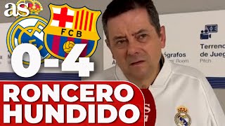 RONCERO HUNDIDO TRAS EL REAL MADRID 0 BARCELONA 4 CARGA CON DUREZA CONTRA MBAPPÉ [upl. by Sower]