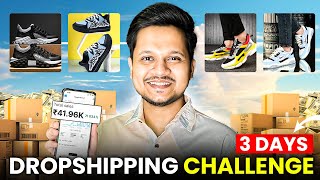 3 Days Indian DROPSHIPPING Challenge  Sell Shoes Online  Live Sales amp Profit 💰🚀 [upl. by Singer]