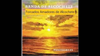 Banda de Alcochete  Forcados Amadores de Alcochete [upl. by Jepson503]