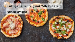 Pizzateig Rezept mit 24h Ruhezeit und wenig Hefe  Tipps amp Tricks von Betty Bossi [upl. by Jat581]