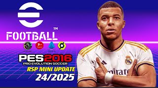 PES 2016  RSPPATCH 20242025 MINI V4  62924  PC [upl. by Aurea]