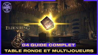 ELDEN RING  LE GUIDE COMPLET 4  LE BASTION DE LA TABLE RONDE ET MULTIJOUEURS [upl. by Alael]