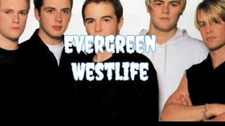 Evergreen WestlifeLyrics [upl. by Arianne]