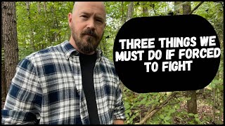 THREE Things We Must Do If Forced To Fight [upl. by Fechter]