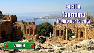 SICILIA  Taormina  In giro per la città  di Sergio Colombini [upl. by Atsyrt]