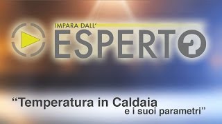 Temperatura in Caldaia e i Suoi Parametri [upl. by Robertson]