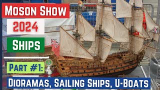 ✅ Moson Show 2024 Sailing Ships Uboats and dioramas [upl. by Hgielek]