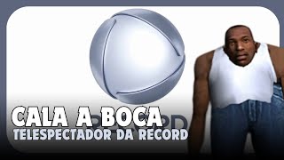 CALA A BOCA TELESPECTADOR DA RECORD [upl. by Awram]