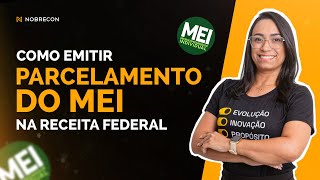 Emissão de Parcelamento do MEI na Receita Federal sem Certificado Digital  TUTORIAL [upl. by Netnerb887]