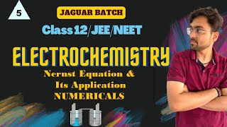 Electrochemistry  Nernst Equation and Numericals Part 5 Class 12 Jaguar Batch [upl. by Simonetta421]