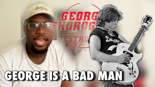 First Time Watching  George Thorogood  One Bourbon One Scotch One Beer  Reaction [upl. by Aerdnad]