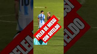 Pelea de Messi con soteldo peleadefutbol bromasenlacalle vinotinto [upl. by Mullane]