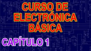 Curso de electrónica básica 1 Conocimientos fundamentales Energía Potencia [upl. by Anyk394]