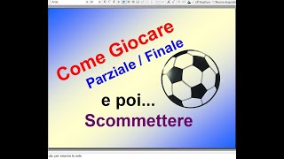 Come giocare il PARZIALE FINALE e scommettere  Metodo vincente  Sistema scommesse pronostici [upl. by Dduj151]