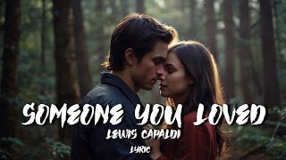 Lewis Capaldi  Someone You Loved Lyrics [upl. by Nolava349]