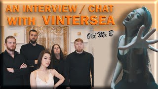 Vintersea Interview  Chat  With Old Mr B [upl. by Kcirdahc823]