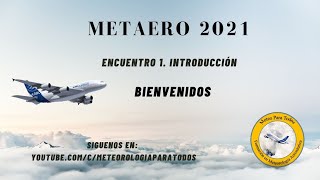 Encuentro virtual 1 Introducción a la meteorología aeronáutica [upl. by Ztnarf]