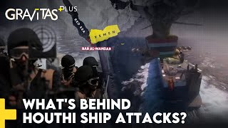 Gravitas Plus Why Houthis Target Ships in the Red Sea  What Stops US From Retaliating  WION [upl. by Anez]