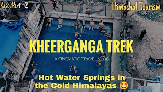 Kheerganga Trek 2021  Kheerganga Hot Water Spring  Must Watch [upl. by Ise]