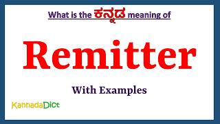 Remitter Meaning in Kannada  Remitter in Kannada  Remitter in Kannada Dictionary [upl. by Eiramaliehs]