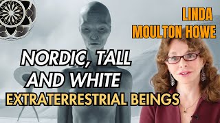 Linda Moulton Howe Exploring Encounters with Nordic Tall Whites Extraterrestrial Beings [upl. by Eintirb266]