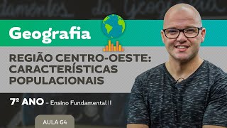 Região CentroOeste Características populacionais – Geografia – 7º ano – Ensino Fundamental [upl. by Simonne]