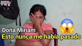 😱😱 DOÑA MIRIAM SINTIÓ AYER QUE SE IBA A MORIR 😱😱 [upl. by Ynaffad]