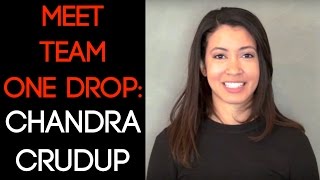 Meet Team One Drop Dr Chandra Crudup [upl. by Ahsilrae]