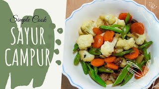 MASAK SAYUR CAMPUR YANG CEPAT DAN MUDAH [upl. by Tracy769]