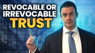 Common Trusts Revocable vs Irrevocable [upl. by Neural]