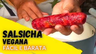 SALSICHA VEGANA  FÁCIL E BARATA [upl. by Manny]