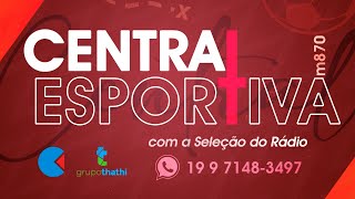 🔵CE  Central Esportiva  AO VIVO – 07112024 [upl. by Geilich]