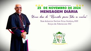 Mensagem Diária de Dom Antonio Carlos MSC  25112024 [upl. by Hussey]