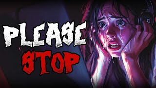 quotPlease Stopquot  CreepyPasta Scary Story [upl. by Esta]