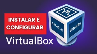 Como Instalar e Configurar o VirtualBox [upl. by Wylie]