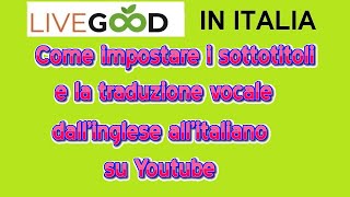 Come impostare i sottotitoli e la traduzione vocale dallinglese allitaliano su Youtube [upl. by Flemings]