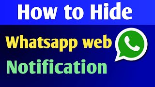 Whatsapp web scan Recent Whatsapp login Notification  how to hide whatsapp web notification🔥 [upl. by Ymor]