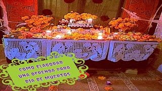 Como Elaborar Una Ofrenda Para Día De Muertos [upl. by Merrow]