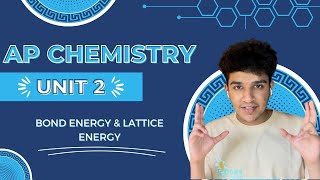 Bond Energy amp Lattice Energy AP Chem Unit 2 [upl. by Ainnos913]