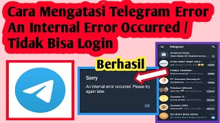 Cara Mengatasi Telegram An Internal Error Occurred  Cara Atasi Tidak Bisa Login Telegram [upl. by Ymiaj]