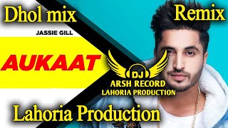 AUKAATDholRemixJassi Gill ft KaranAujlaLahoria Production  Dj Arsh RecordNew Punjabi Song 20 [upl. by Enidualc]