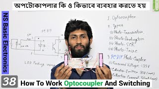 How To Work Optocoupler And Switching  NS Basic Electronics 38  অপটোকাপলার কি ও কিভাবে ব্যবহার [upl. by Shelbi]