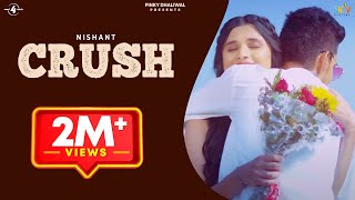 CRUSH Full Video  NISHANT feat KANIKA MANN  New Punjabi Songs 2017 [upl. by Heimlich]